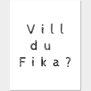 Fika swedish saying or question Posters and Art